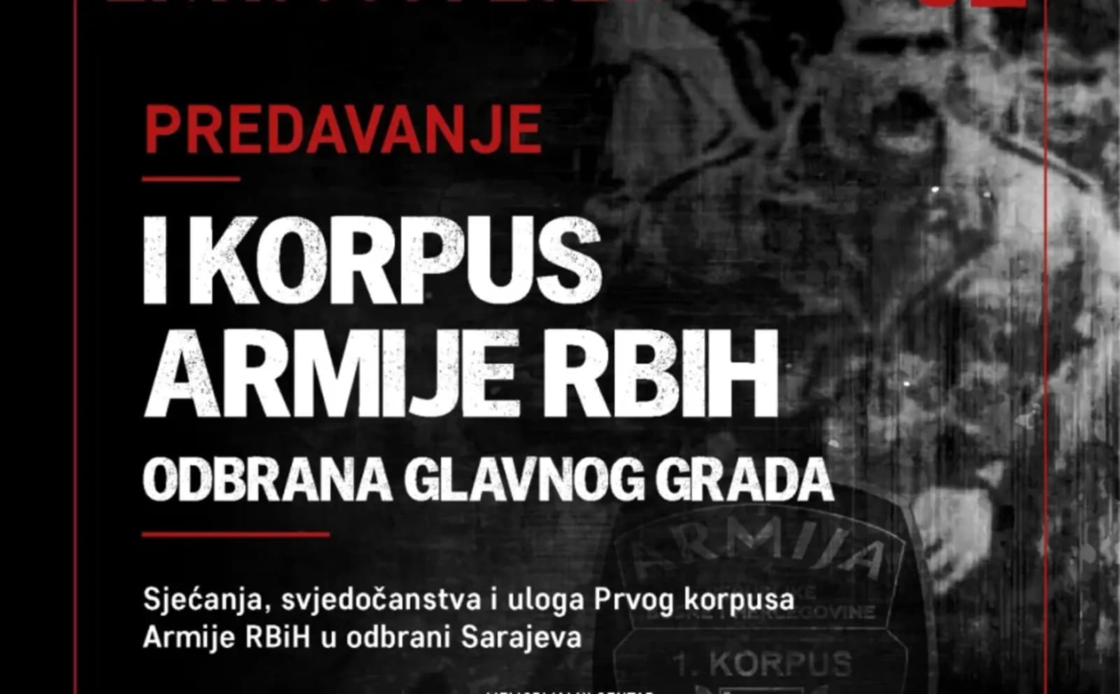 Memorijalni centar Sarajevo najavio novo predavanje: "1. korpus Armije RBiH - Odbrana glavnog grada" - slika 1